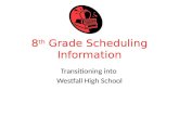 8 th  Grade Scheduling Information