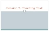 Session 2: Teaching Task