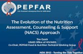 The Evolution of the Nutrition Assessment , Counseling & Support (NACS) Approach Tim Quick