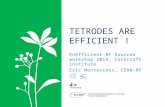 Tetrodes  are efficient !