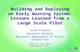 Building and Deploying an Early Warning System: Lessons Learned from a Large Scale Pilot