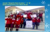 Escuela “Margarita Maza de  Juárez ”   6°  “B” Juntos  construyamos una cultura de paz