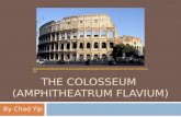 The  Colosseum ( Amphitheatrum Flavium )