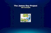 The James Bay Project  GIS Concepts