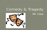 Comedy & Tragedy