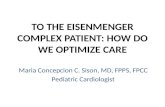 TO THE EISENMENGER COMPLEX PATIENT: HOW DO WE OPTIMIZE CARE