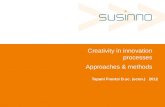 Creativity  in  innovation processes Approaches  &  methods