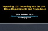 Importing  101: Importing into the U.S. – Basic Requirements and Procedures