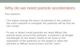 Why do we need particle accelerators