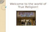 Welcome to the world of True Religion!