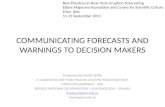 COMMUNICATING FORECASTS AND WARNINGS TO DECISION MAKERS