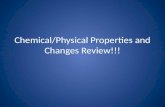 Chemical/Physical Properties and Changes Review!!!