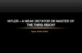 Hitler – a weak dictator or master of the third Reich?