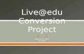 Live@edu  Conversion Project
