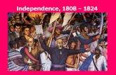 Independence, 1808 – 1824