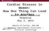 Cardiac Disease in Women: How One  T hing Can  L ead to Another