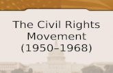 The Civil Rights Movement (1950–1968)