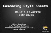 Cascading Style Sheets Mike’s Favorite Techniques