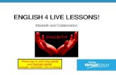 English 4 Live Lessons! Macbeth  and Collaboration
