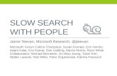 Slow Search With People