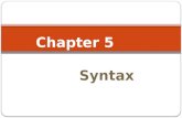 Chapter 5              Syntax