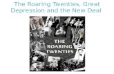 The Roaring  Twenties, Great Depression and the New Deal
