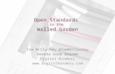 Open Standards  in the  Walled Garden