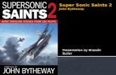 Super Sonic Saints 2 John  Bytheway