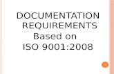 DOCUMENTATION REQUIREMENTS Based on   ISO 9001:2008