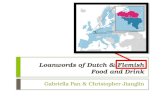Loanwords of Dutch &  Flemish Food  and  Drink