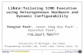Libra: Tailoring  SIMD Execution using  Heterogeneous Hardware  and Dynamic Configurability