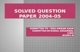 SOLVED QUESTION PAPER 2004-05