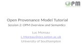 Open Provenance Model Tutorial Session 2:  OPM Overview and Semantics