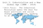 Unit 5: Industrialism and a New Global Age (1800 – 1914)