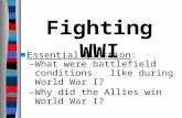 Essential Question : What were battlefield conditions   like during World War I?