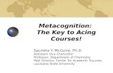 Metacognition:  The Key to Acing Courses!