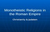 Monotheistic Religions in the Roman Empire