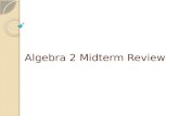 Algebra 2 Midterm  Review