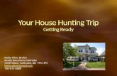 Your House Hunting Trip Getting Ready