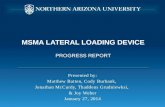 MSMA Lateral Loading Device Progress Report