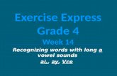 Recognizing words with long  a  vowel sounds ai , ,  ay ,  Vce