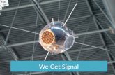 We Get Signal