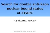 Search for double anti- kaon  nuclear bound  states at  J-PARC