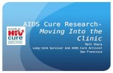 AIDS Cure Research- Moving Into the Clinic