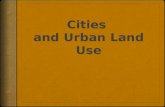 Cities  and Urban Land Use