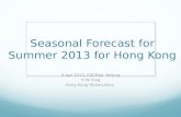 Seasonal Forecast for Summer 2013 for Hong Kong