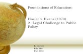 Foundations of Education: Hosier v. Evans (1970)  A  Legal Challenge to Public Policy
