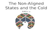 The Non-Aligned States and the Cold War