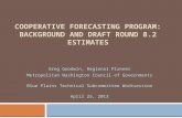 Cooperative Forecasting Program: Background and draft Round 8.2 Estimates