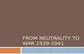 From Neutrality to War 1939-1941